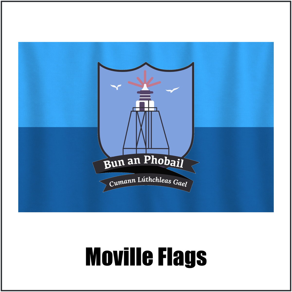 Moville Flags, featuring the club crest and light blue and dark blue colours; County Donegal GAA. ClubFlags.ie.