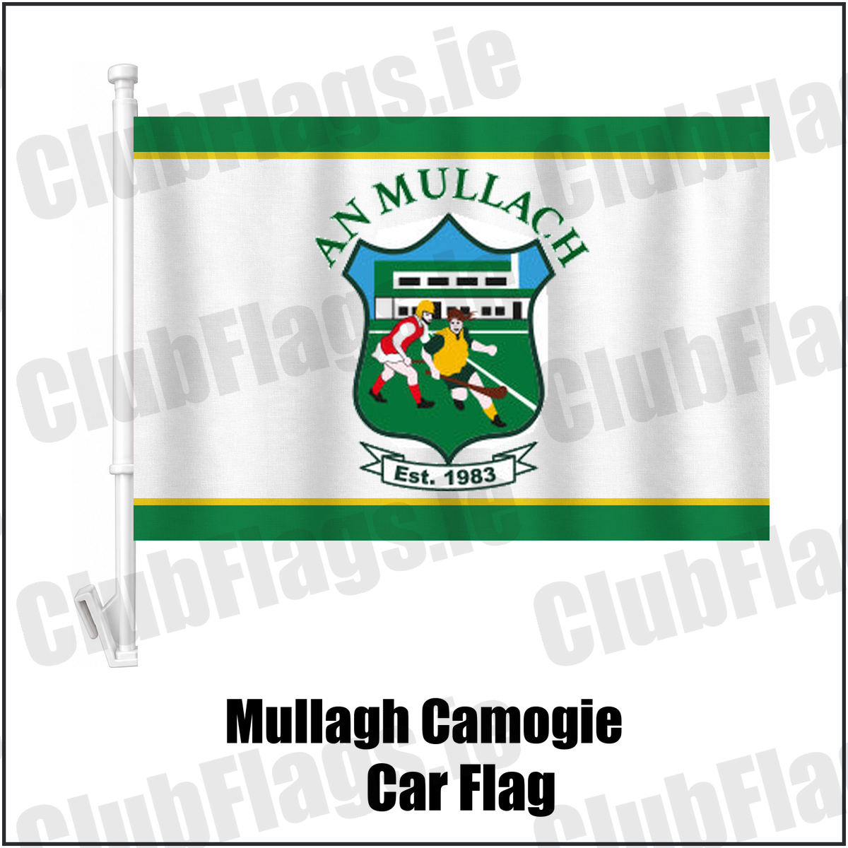 Mullagh Camogie Car Flag, featuring the club crest and green and yellow colours; County Galway camogie. ClubFlags.ie.
