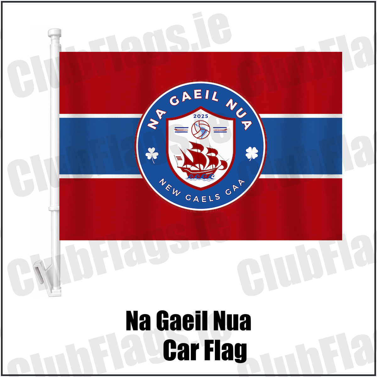 Na Gaeil Nua Car Flag, featuring the club crest and red and blue and white colours; County Dublin GAA. ClubFlags.ie.