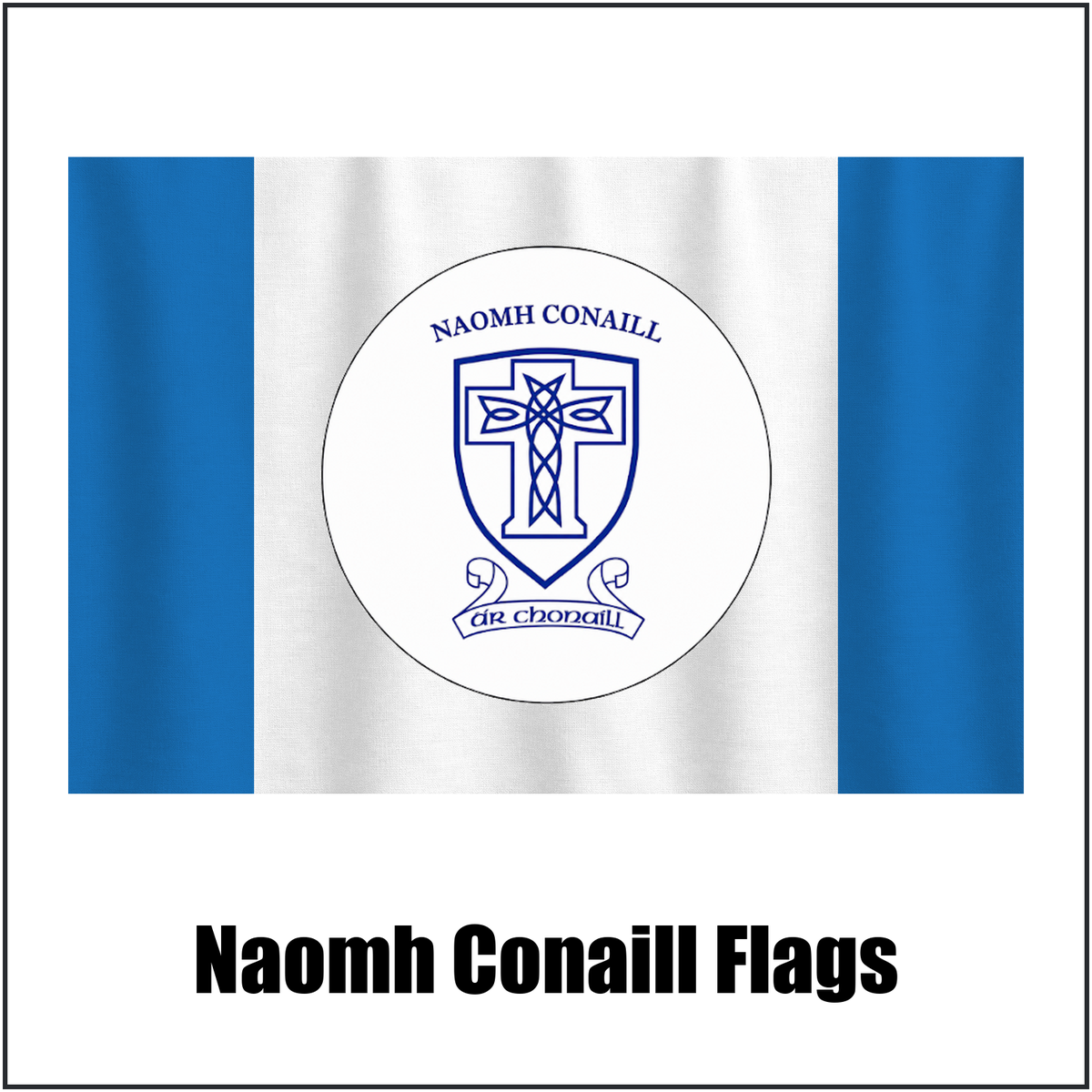 Naomh Conaill Flags, featuring the club crest and blue and white colours; County Donegal GAA. ClubFlags.ie.