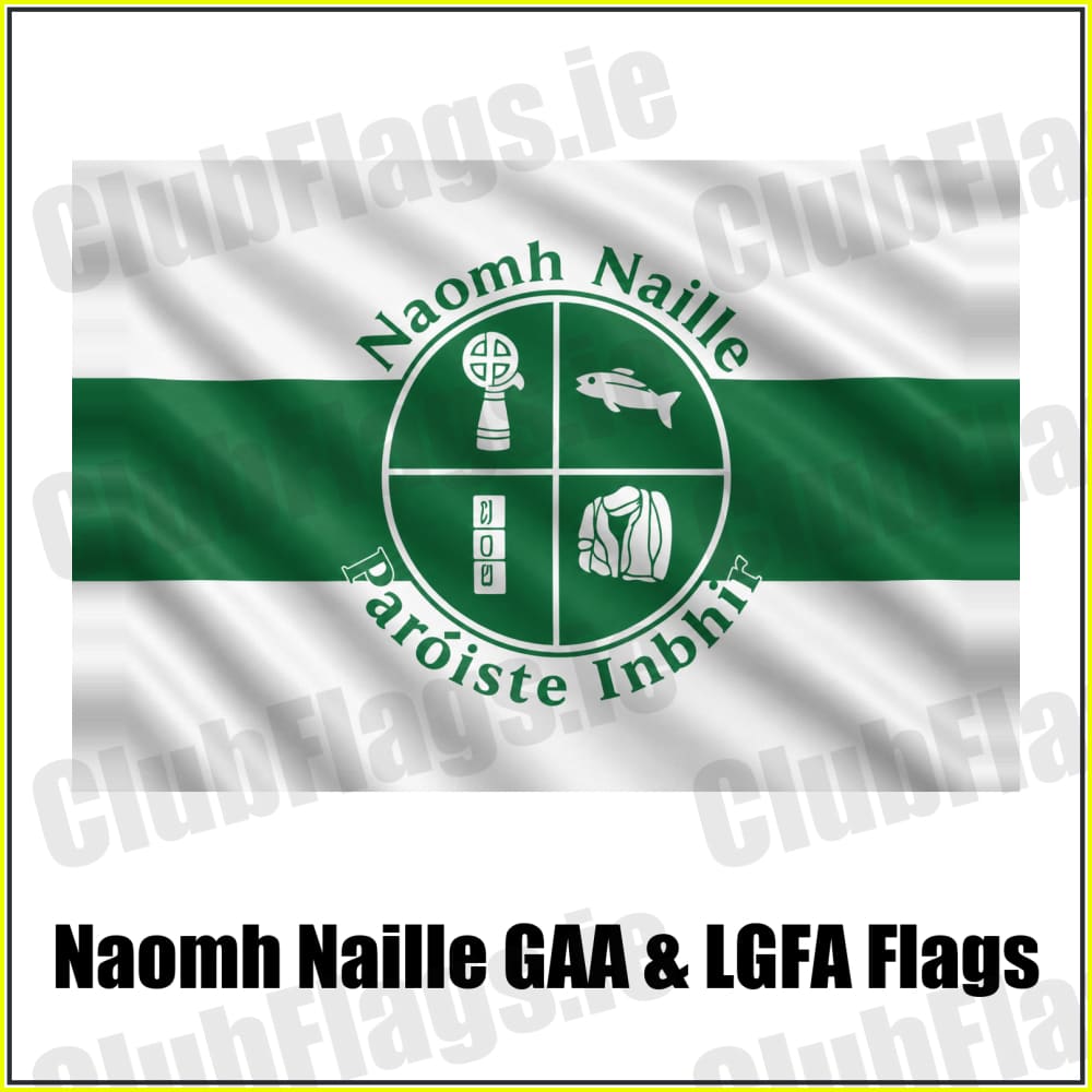 Naomh Naille GAA & LGFA Flags - ClubFlags.ie