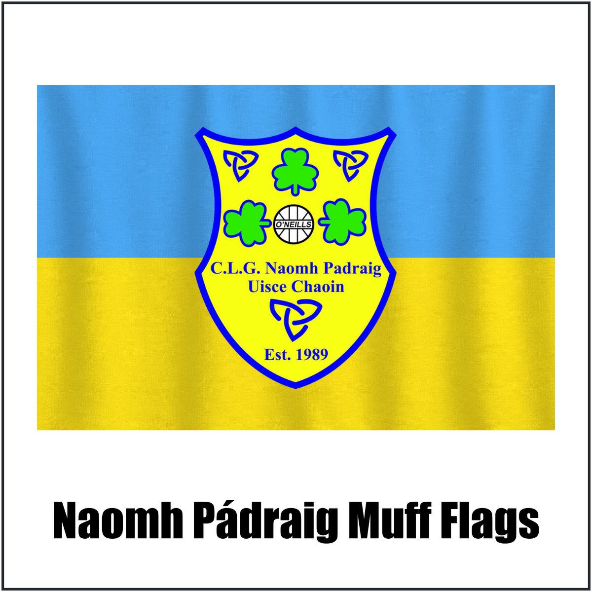 Naomh Pádraig Muff Flags, featuring the club crest and blue and gold colours; County Donegal GAA. ClubFlags.ie.