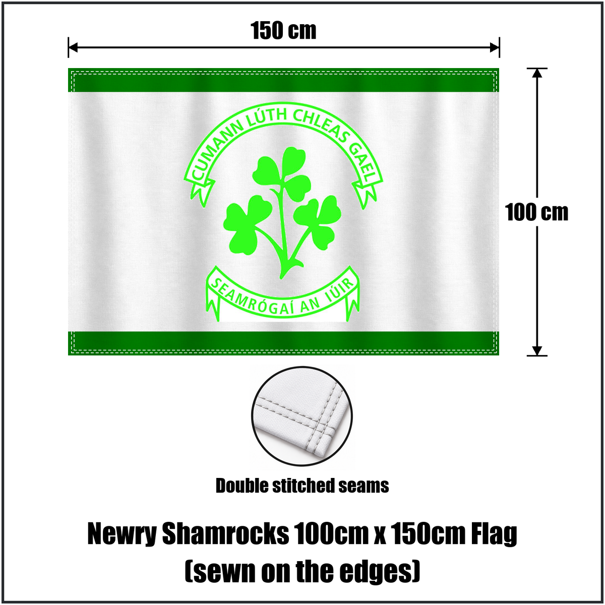 Newry Shamrocks 100cm x 150cm Flag (sewn on the edges), featuring the club crest and green and white colours; County Down GAA. ClubFlags.ie.