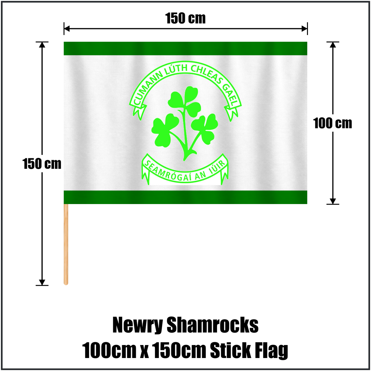 Newry Shamrocks 100cm x 150cm Stick Flag, featuring the club crest and green and white colours; County Down GAA. ClubFlags.ie.