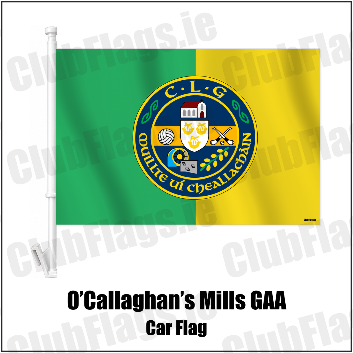 O’Callaghan’s Mills GAA Car Flag with the verified club crest and colours, Clare GAA - ClubFlags.ie