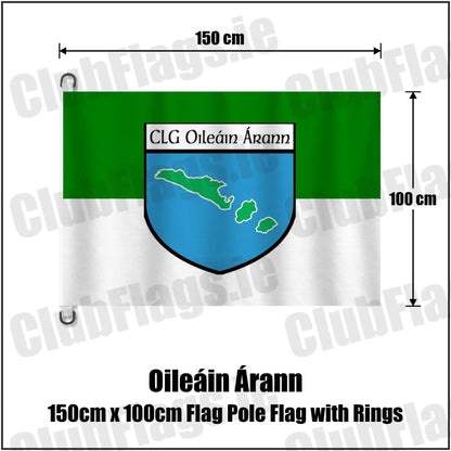 Oileáin Árann 150cm x 100cm Flag Pole Flag with Rings in green and white, featuring the club crest on realistic fabric with gentle vertical folds; County Galway GAA. ClubFlags.ie.