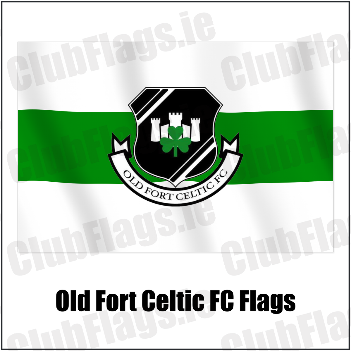 Old Fort Celtic FC Flags with the club crest and colours, Laois Football - ClubFlags.ie