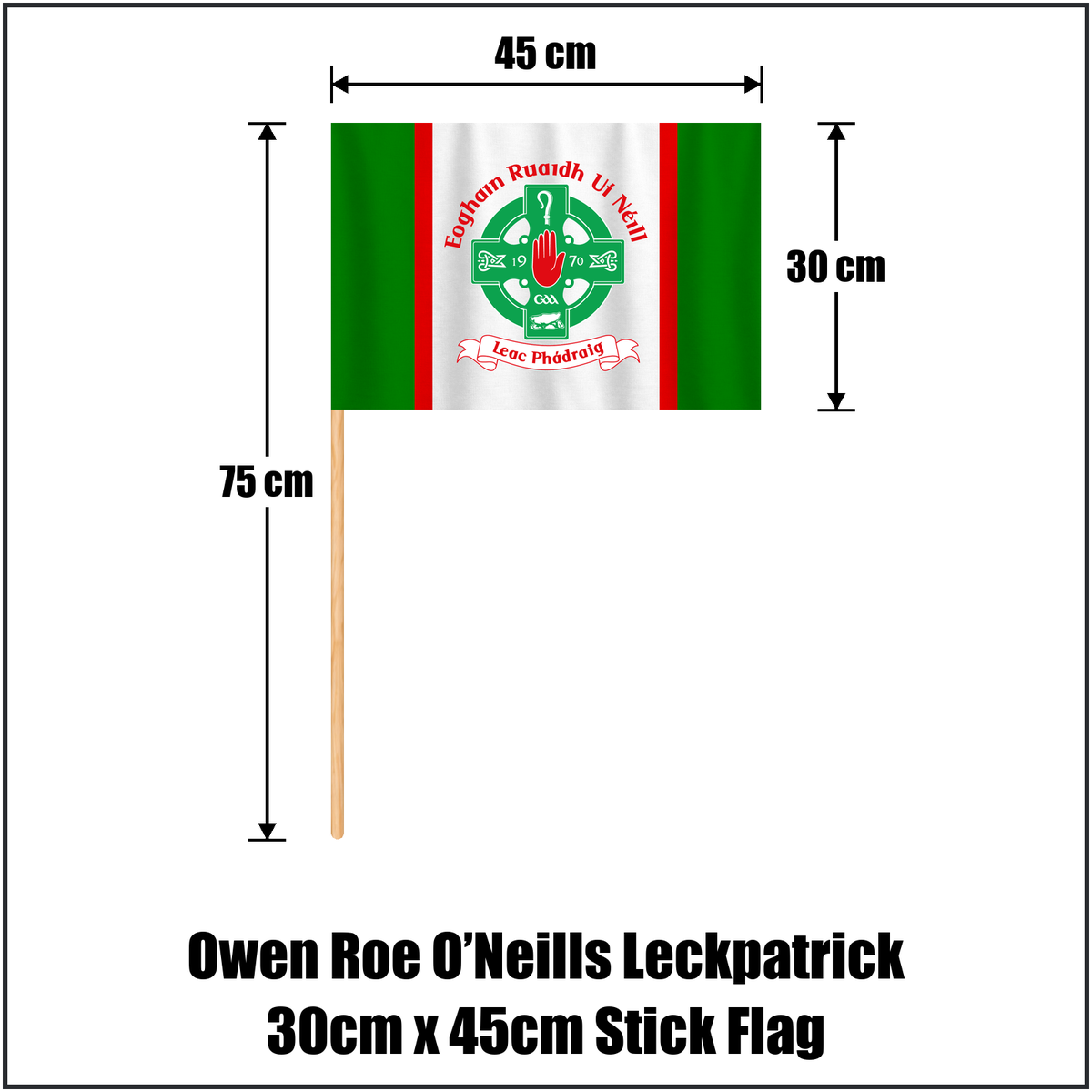 Owen Roe O’Neills Leckpatrick 30cm x 45cm Stick Flag, featuring the club crest and green and red colours; County Tyrone GAA. ClubFlags.ie.