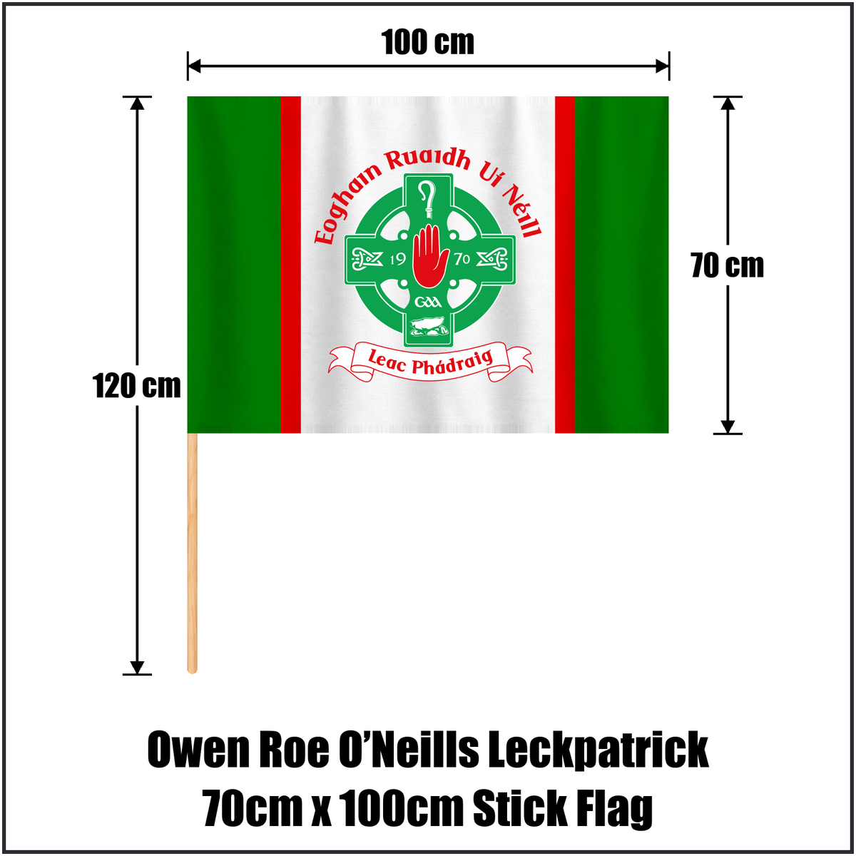 Owen Roe O’Neills Leckpatrick 70cm x 100cm Stick Flag, featuring the club crest and green and red colours; County Tyrone GAA. ClubFlags.ie.
