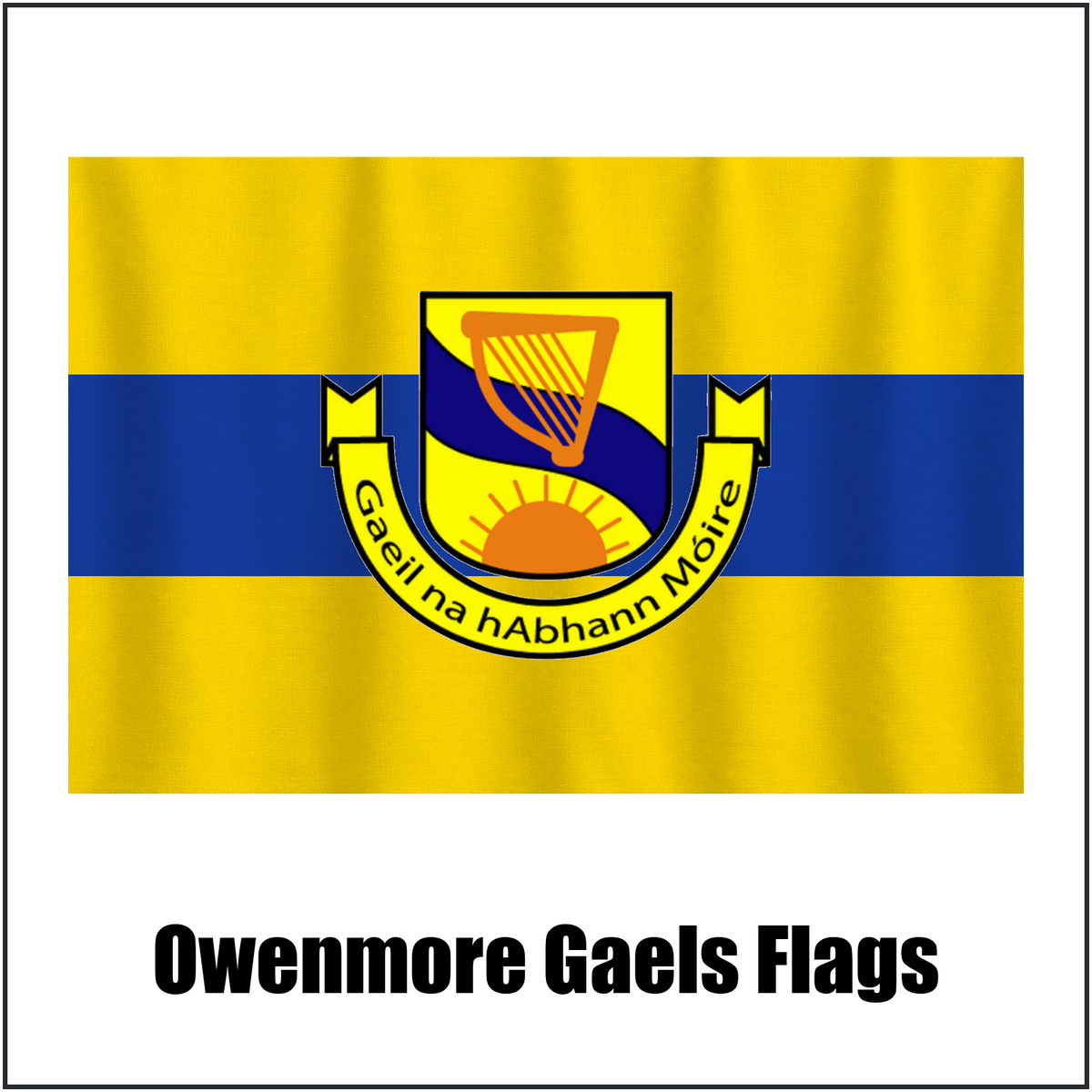 Owenmore Gaels Flags, featuring the club crest and gold and blue colours; County Sligo GAA. ClubFlags.ie.