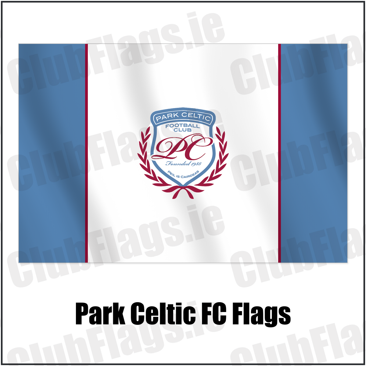 Park Celtic FC Flags with the club crest and colours, Dublin Football - ClubFlags.ie