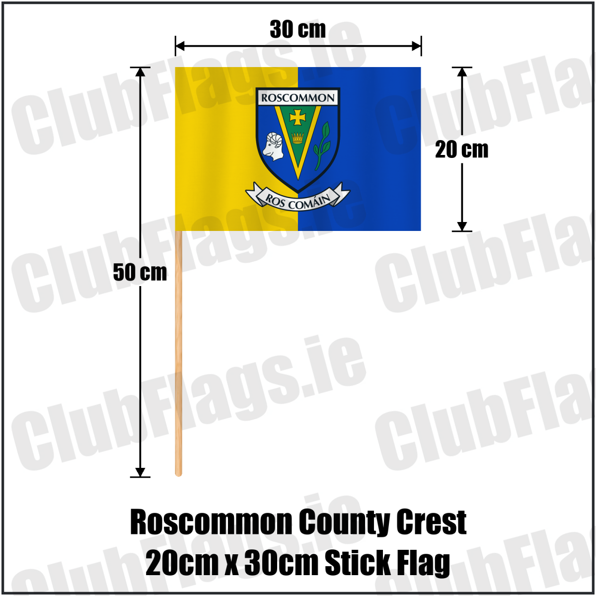 Roscommon county crest 20 × 30 cm stick flag in yellow and blue, with a 50 cm wooden stick and dimension arrows.