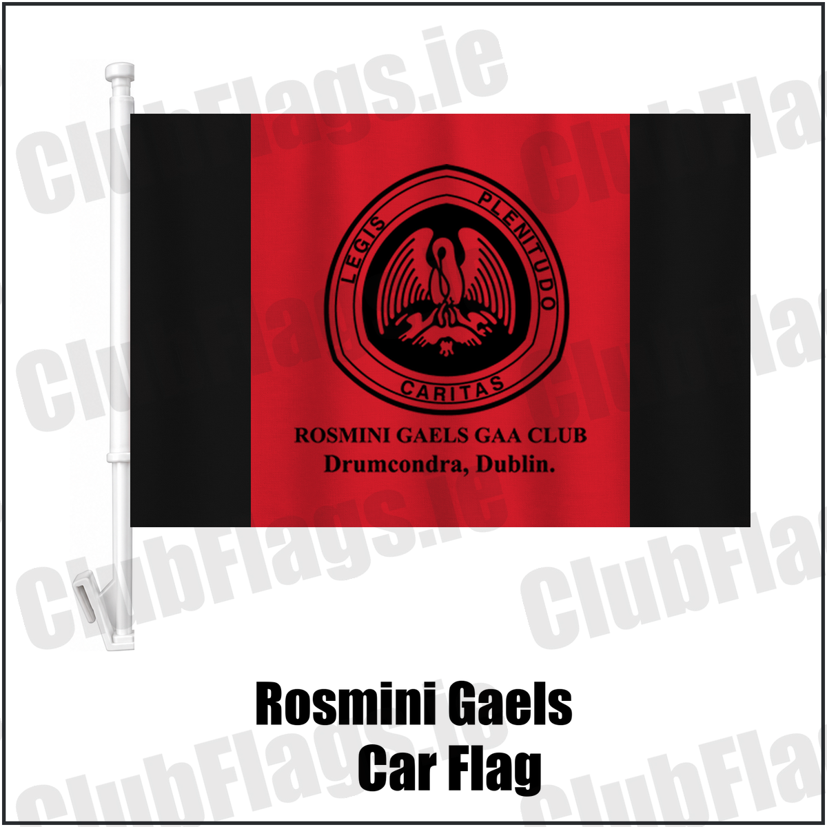 Rosmini Gaels Car Flag, featuring the club crest and red and black colours; County Dublin GAA. ClubFlags.ie.
