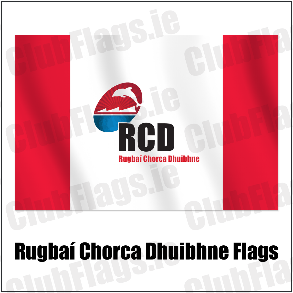 Rugbaí Chorca Dhuibhne Flags with the club crest and colours, Kerry Rugby - ClubFlags.ie