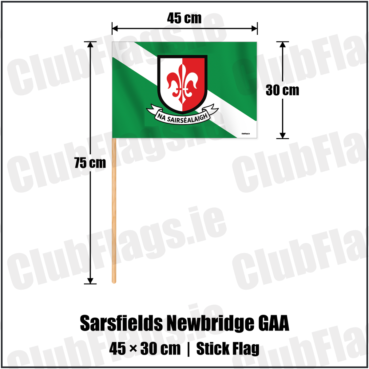 Sarsfields Newbridge GAA 30cm x 45cm Stick Flag with the verified club crest and colours, Kildare GAA - ClubFlags.ie