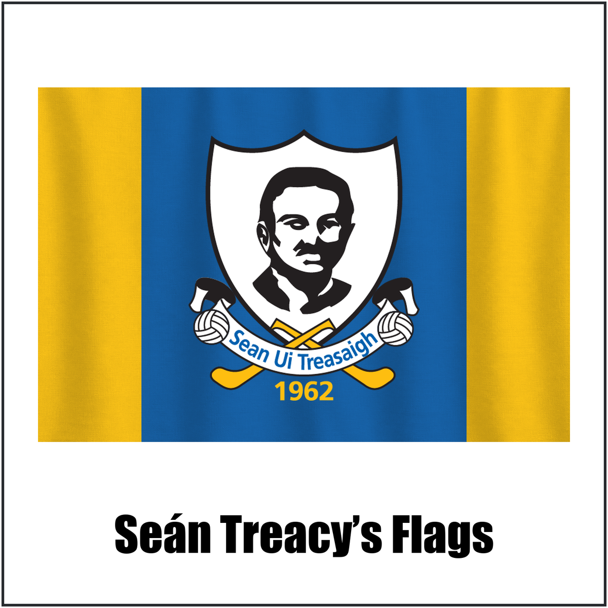 Seán Treacy’s Flags, featuring the club crest and blue and gold colours; County Tipperary GAA. ClubFlags.ie.