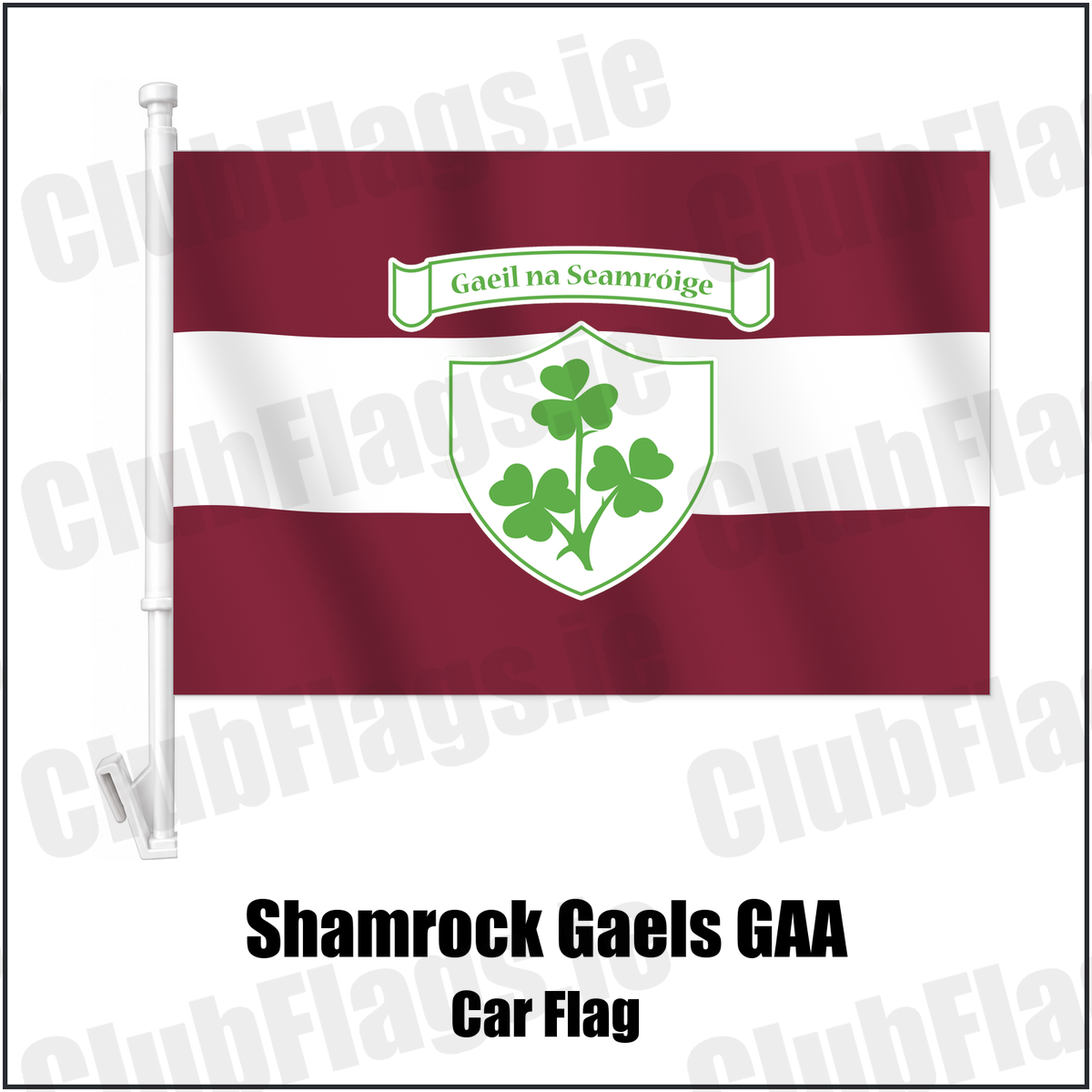 Shamrock Gaels GAA Car Flag with the club crest and colours, Sligo GAA - ClubFlags.ie