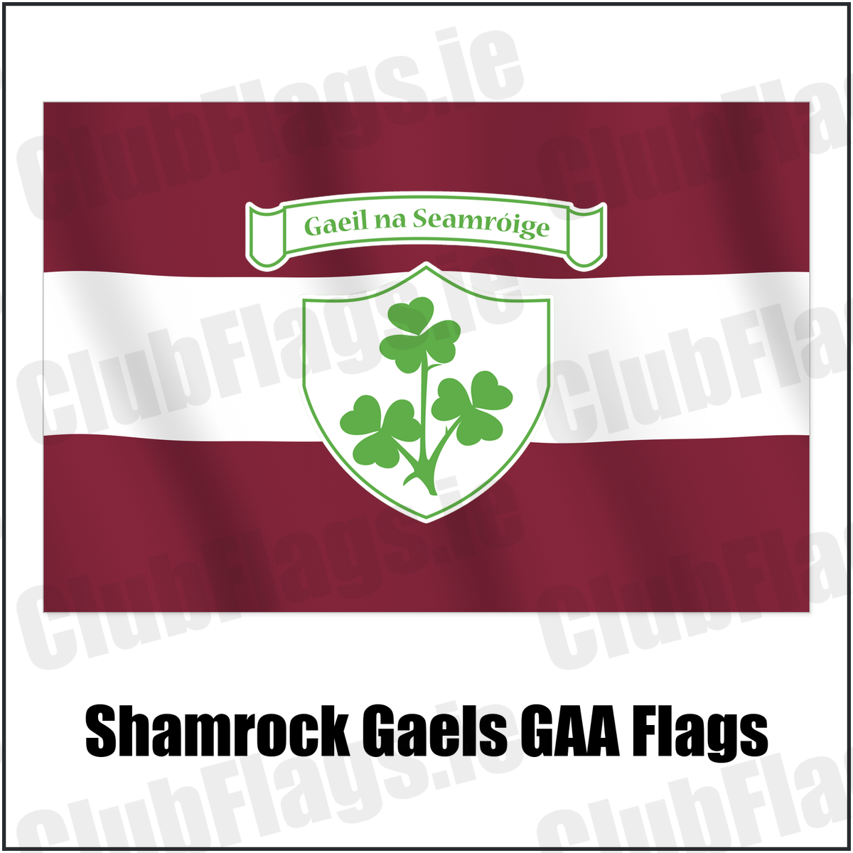 Shamrock Gaels GAA Flags with the club crest and colours, Sligo GAA - ClubFlags.ie