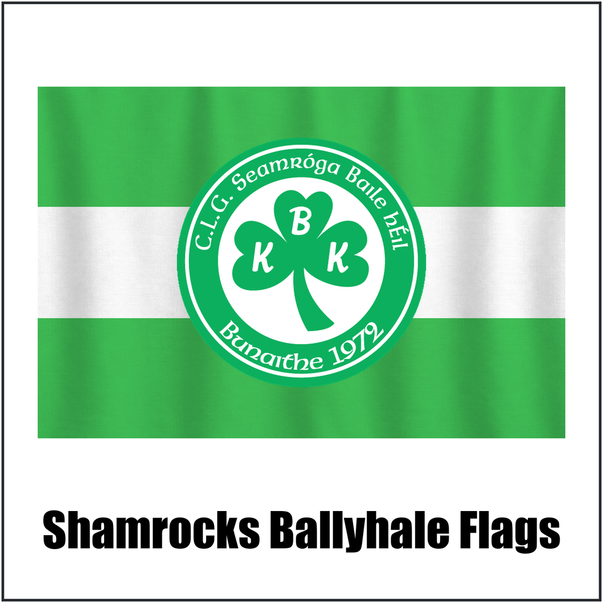 Shamrocks Ballyhale Flags, featuring the club crest and green and white colours; County Kilkenny GAA. ClubFlags.ie.