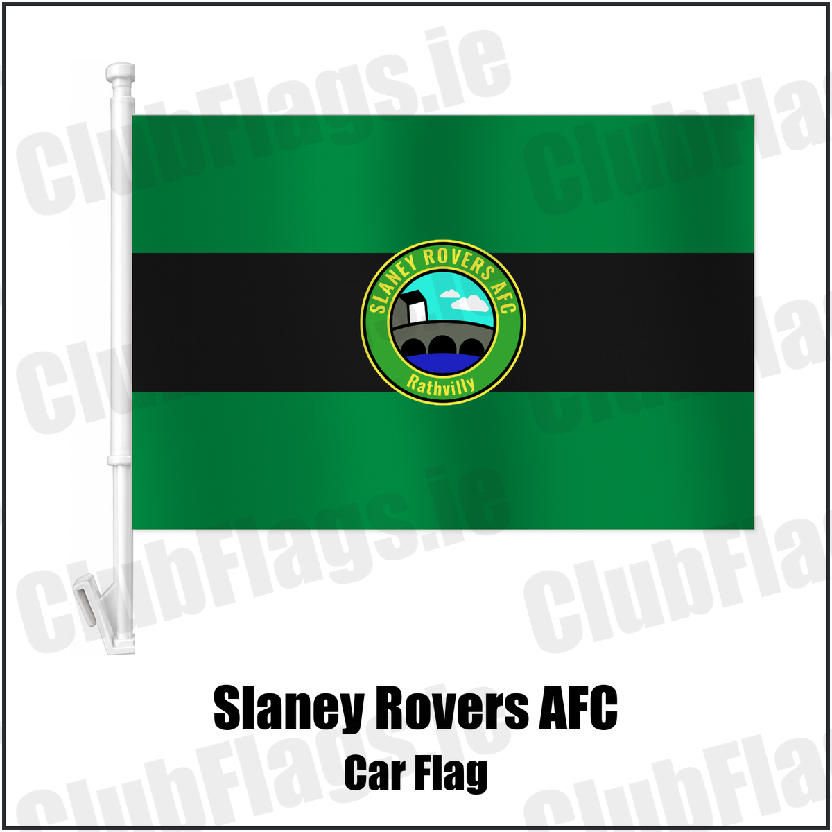 Slaney Rovers AFC Car Flag with the club crest and colours, Carlow football - ClubFlags.ie