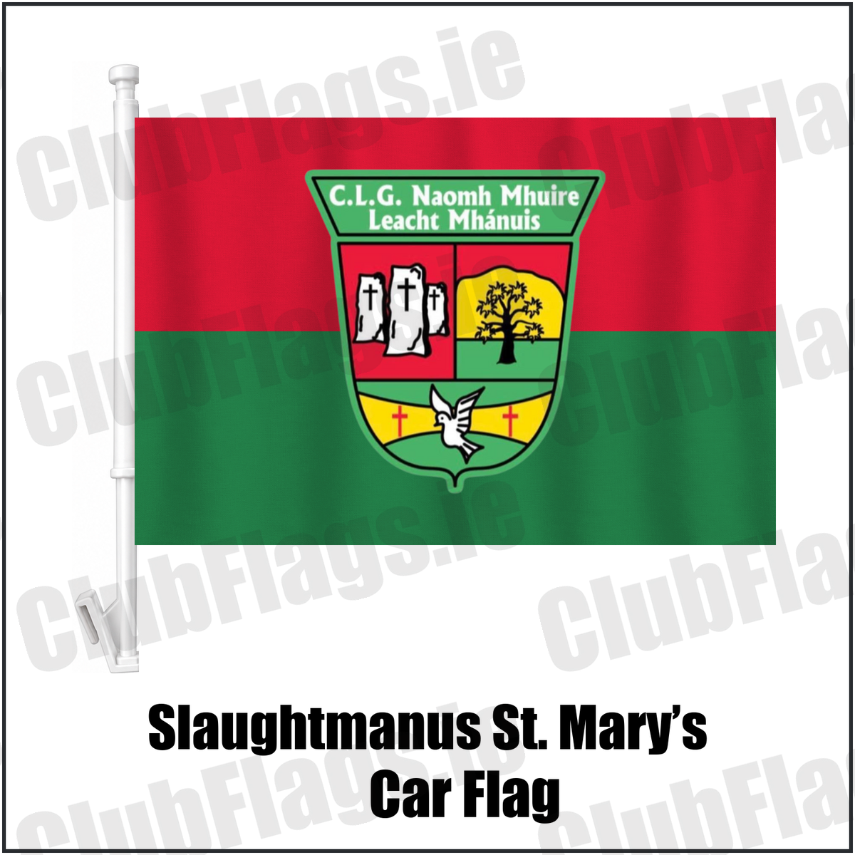Slaughtmanus St. Mary’s Car Flag, featuring the club crest and red and green colours; County Derry GAA. ClubFlags.ie.