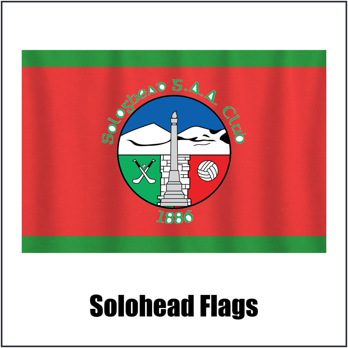 Solohead Flags, featuring the club crest and green and red colours; County Tipperary GAA. ClubFlags.ie.