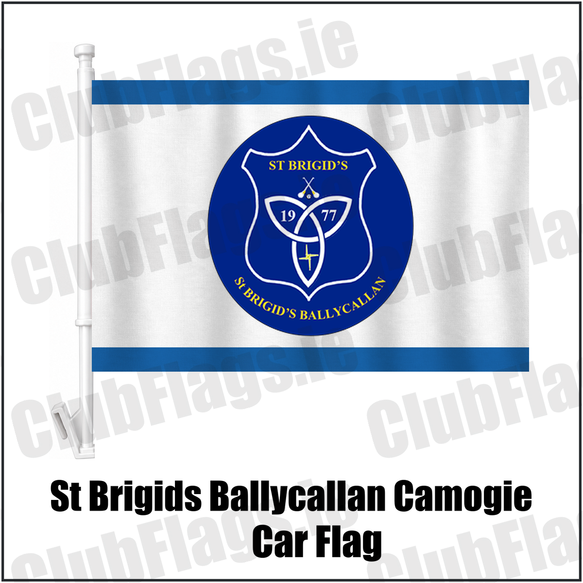 St Brigids Ballycallan Camogie Car Flag, featuring the club crest and blue and white colours; County Kilkenny camogie. ClubFlags.ie.