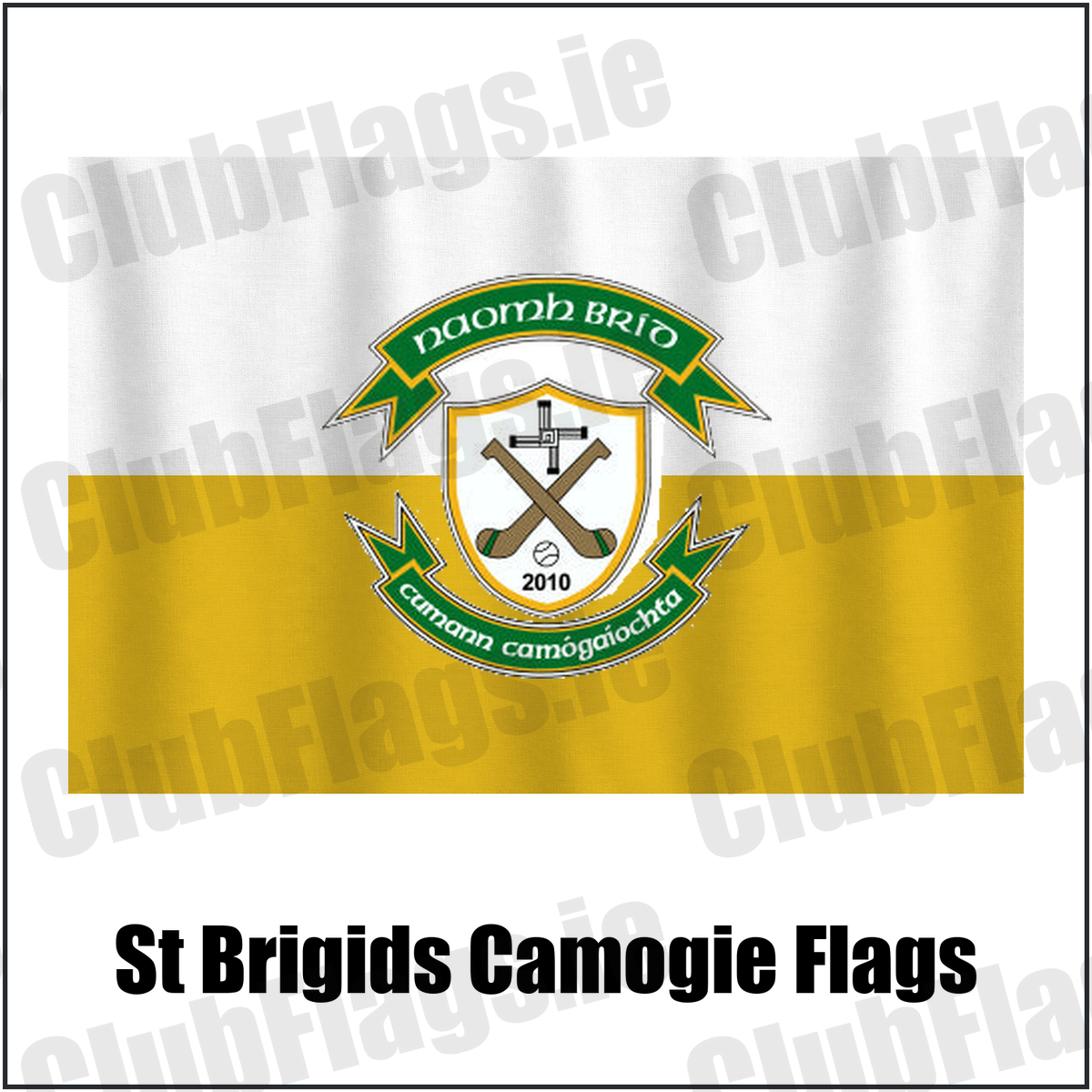 St Brigids Camogie Flags, featuring the club crest and gold and white colours; County Westmeath camogie. ClubFlags.ie.