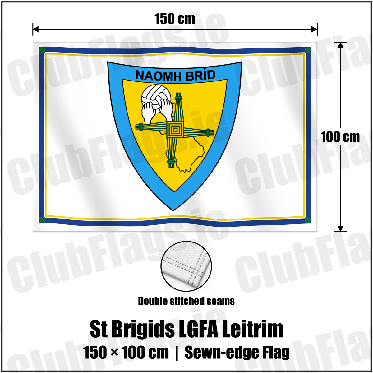 St Brigids LGFA Leitrim 100cm x 150cm Flag (sewn on the edges) with the club crest and colours, Leitrim GAA - ClubFlags.ie