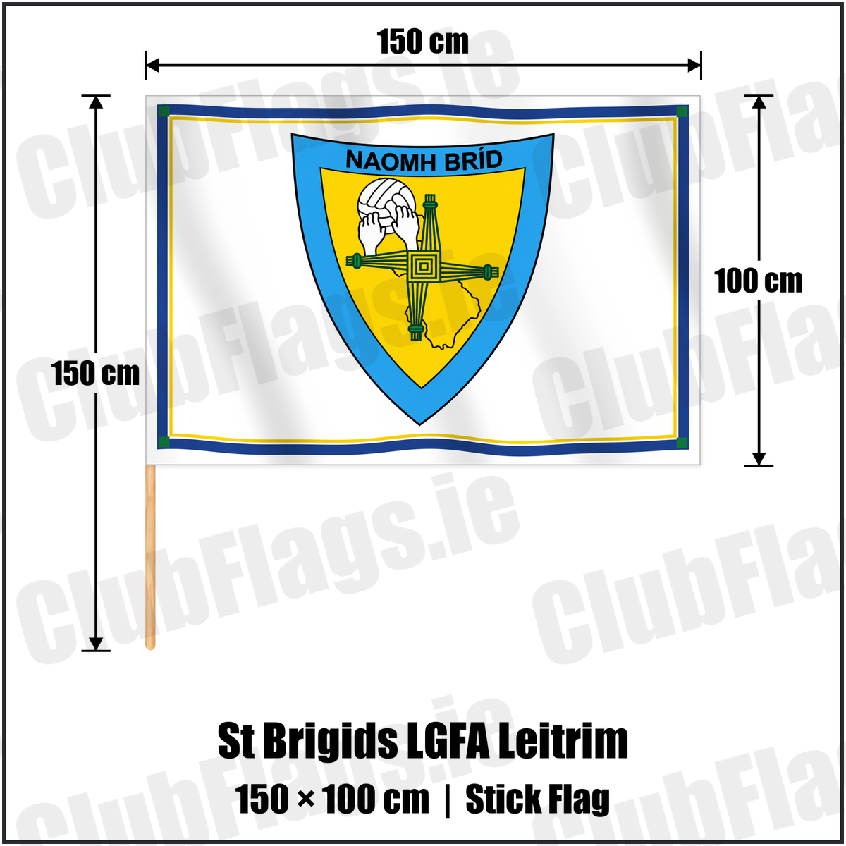 St Brigids LGFA Leitrim 100cm x 150cm Stick Flag with the club crest and colours, Leitrim GAA - ClubFlags.ie