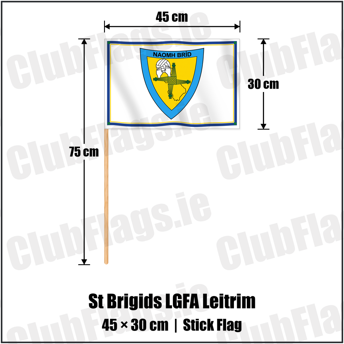 St Brigids LGFA Leitrim 30cm x 45cm Stick Flag with the club crest and colours, Leitrim GAA - ClubFlags.ie