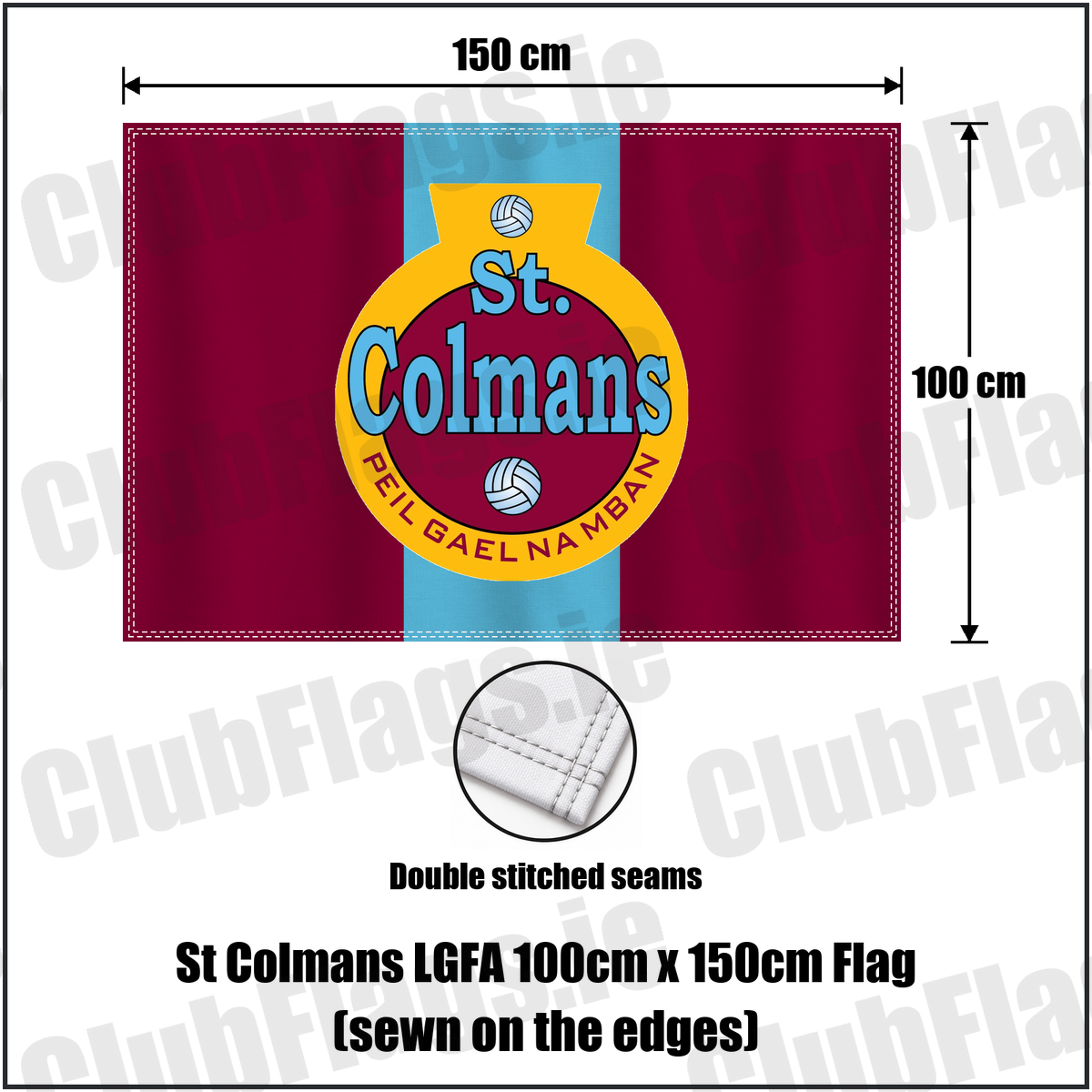 St Colmans LGFA 100cm x 150cm Flag (sewn on the edges), featuring the club crest and maroon and sky blue colours; ladies Gaelic football club, County Cork. ClubFlags.ie.