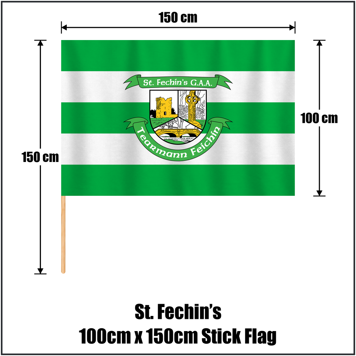 St. Fechin’s 100cm x 150cm Stick Flag, featuring the club crest and green and white colours; County Louth GAA. ClubFlags.ie.