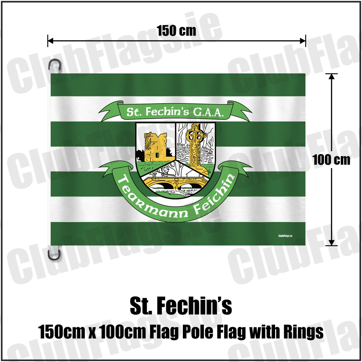 St. Fechin’s 150cm x 100cm Flag Pole Flag with Rings, featuring the club crest and green and white colours; County Louth GAA. ClubFlags.ie.