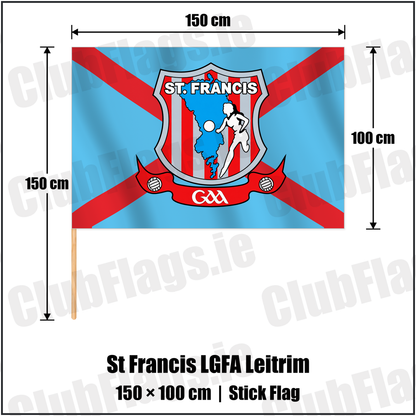 St Francis LGFA Leitrim 100cm x 150cm Stick Flag with the club crest and colours, Leitrim GAA - ClubFlags.ie