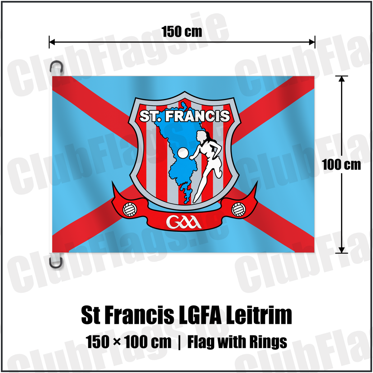 St Francis LGFA Leitrim 150cm x 100cm Flag Pole Flag with Rings with the club crest and colours, Leitrim GAA - ClubFlags.ie