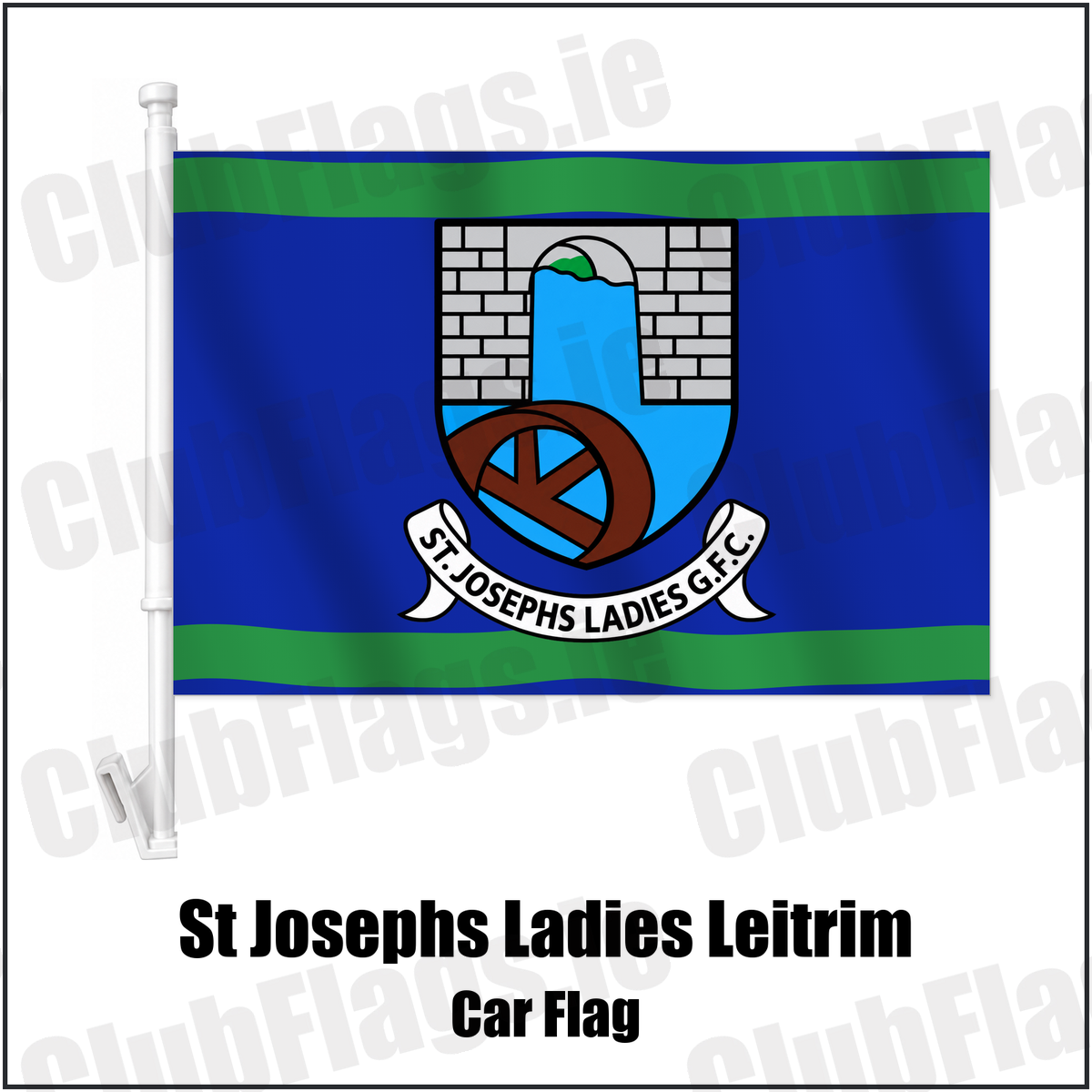 St Josephs Ladies Leitrim Car Flag with the club crest and colours, Leitrim GAA - ClubFlags.ie