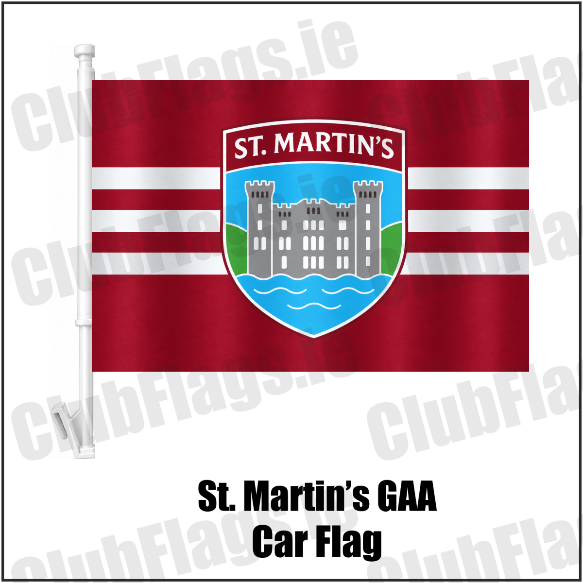 St. Martin’s GAA, County Wexford, maroon flag with three white horizontal stripes and a castle crest; car flag with white plastic window mount