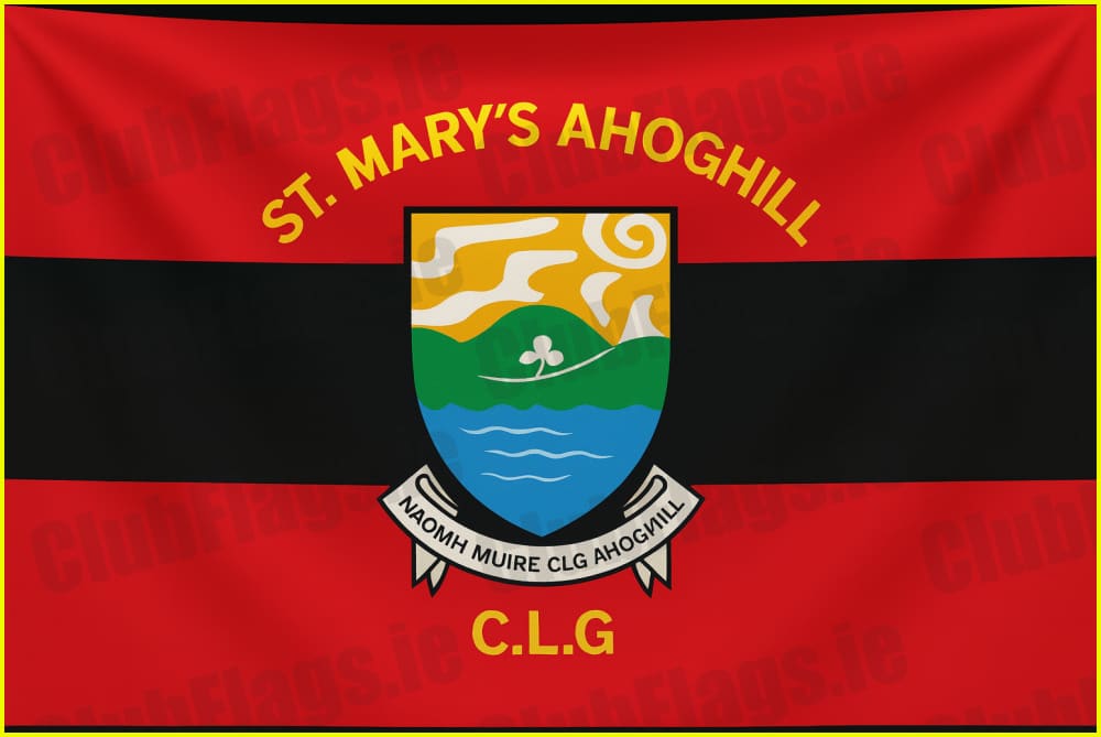 St Mary’s Ahoghill GAA Club Flags - GAA Clubs