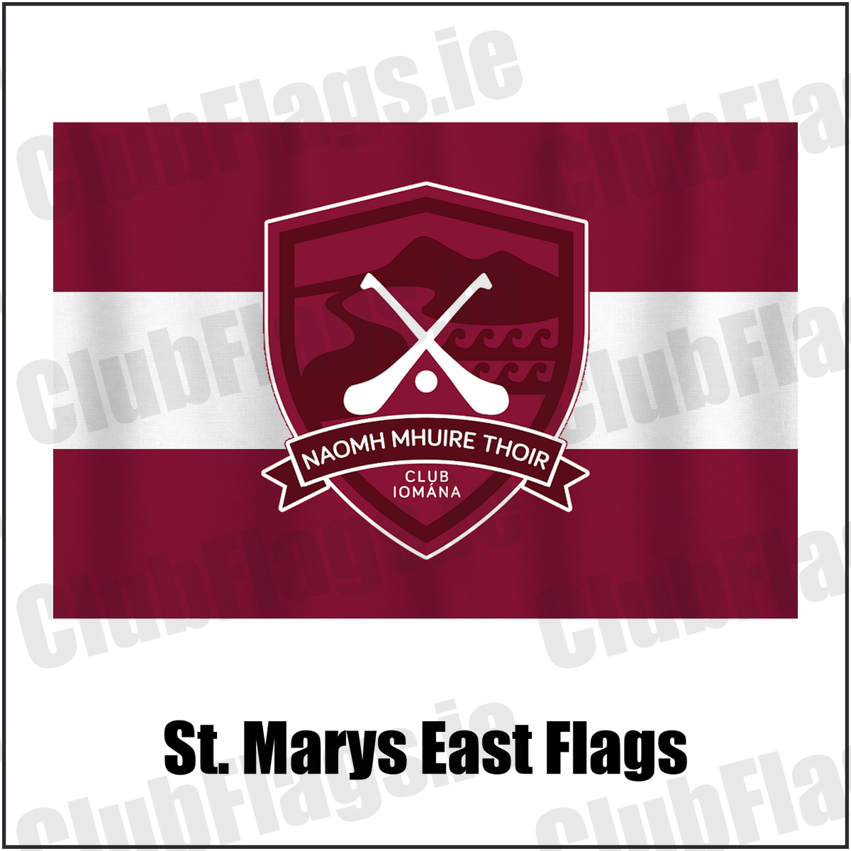 St. Marys East Flags, featuring the club crest and maroon and white colours; County Waterford GAA. ClubFlags.ie.