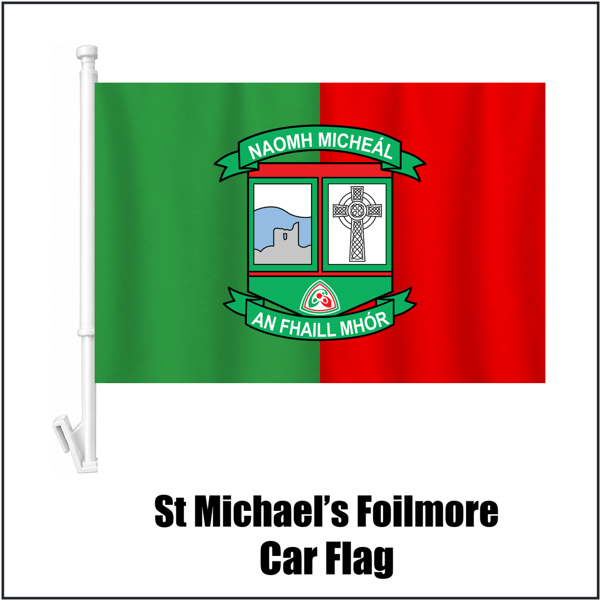 St Michael’s Foilmore Car Flag, featuring the club crest and green and red colours; County Kerry GAA. ClubFlags.ie.