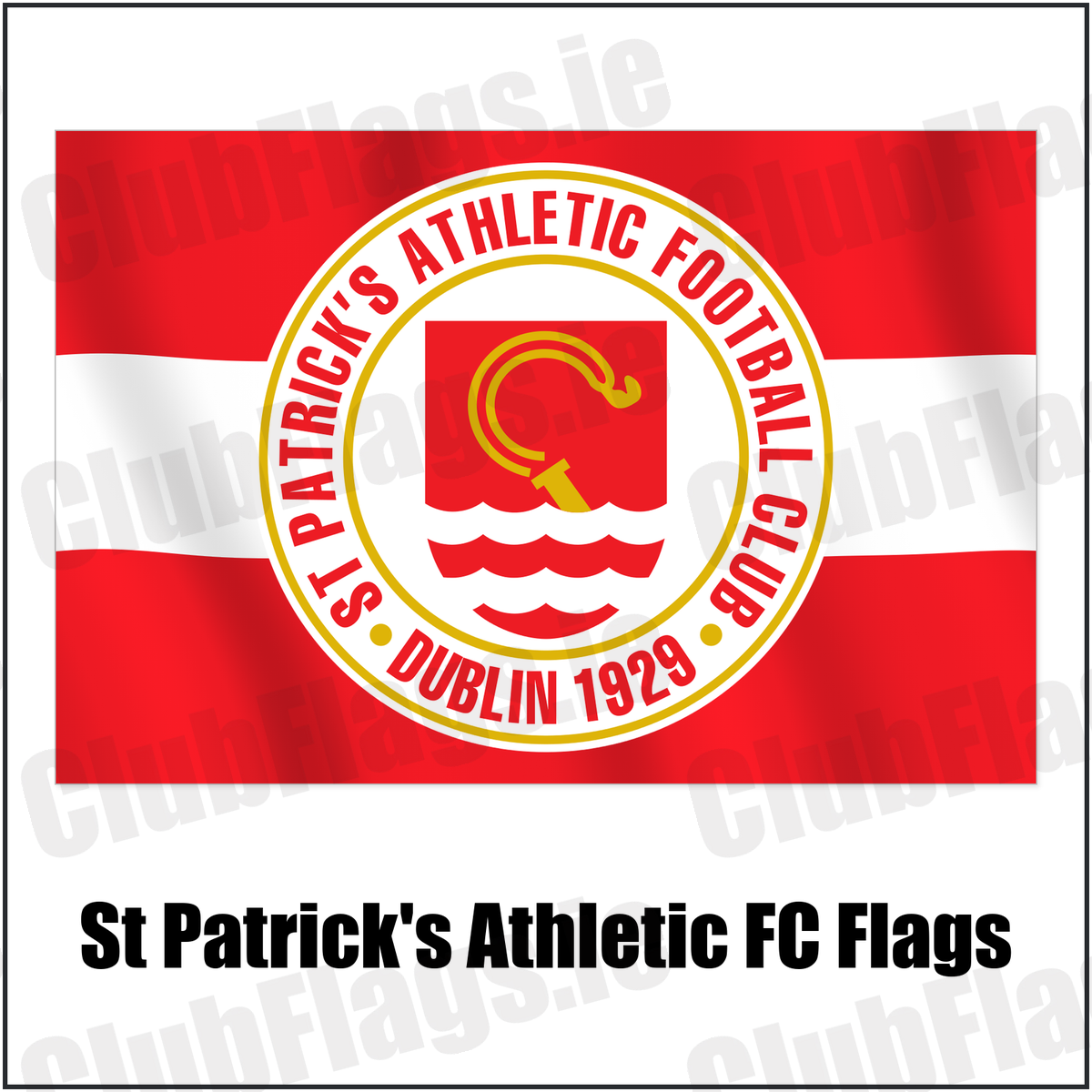 St Patrick's Athletic FC Flags with the club crest and colours, Dublin Football - ClubFlags.ie