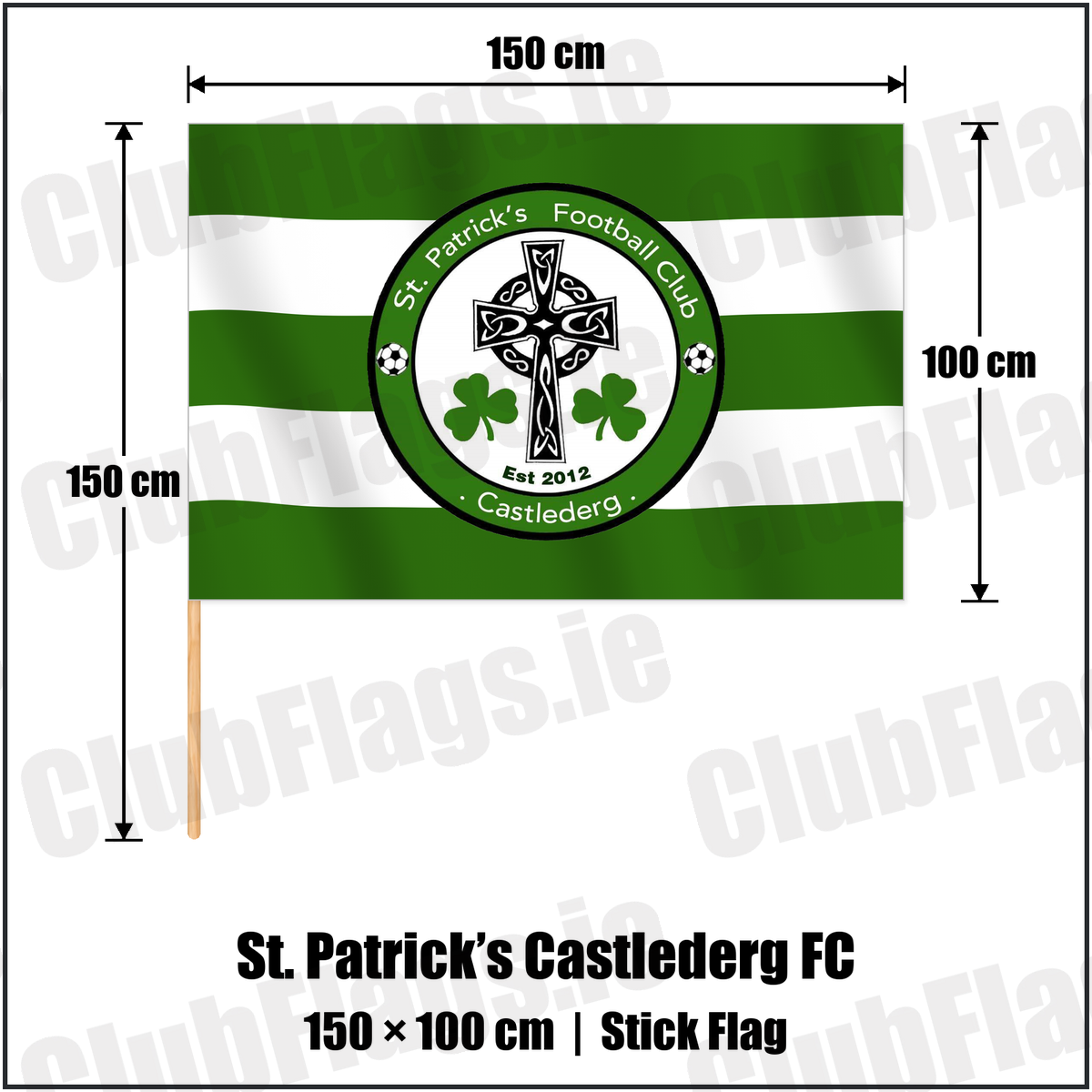 St. Patrick’s Castlederg FC 100cm x 150cm Stick Flag with the club crest and colours, Tyrone Football - ClubFlags.ie