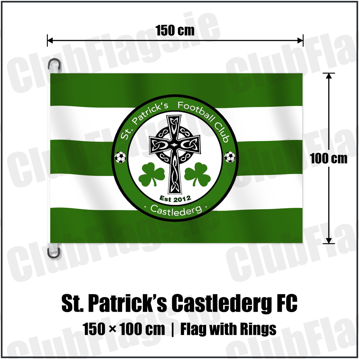 St. Patrick’s Castlederg FC 150cm x 100cm Flag Pole Flag with Rings with the club crest and colours, Tyrone Football - ClubFlags.ie