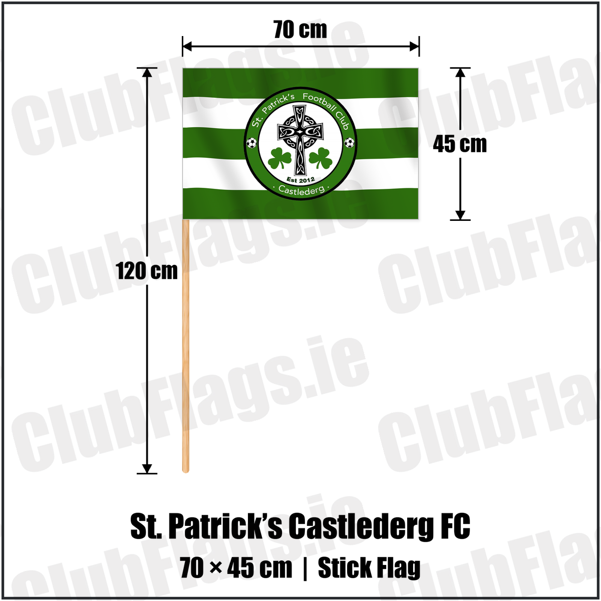 St. Patrick’s Castlederg FC 45cm x 70cm Stick Flag with the club crest and colours, Tyrone Football - ClubFlags.ie