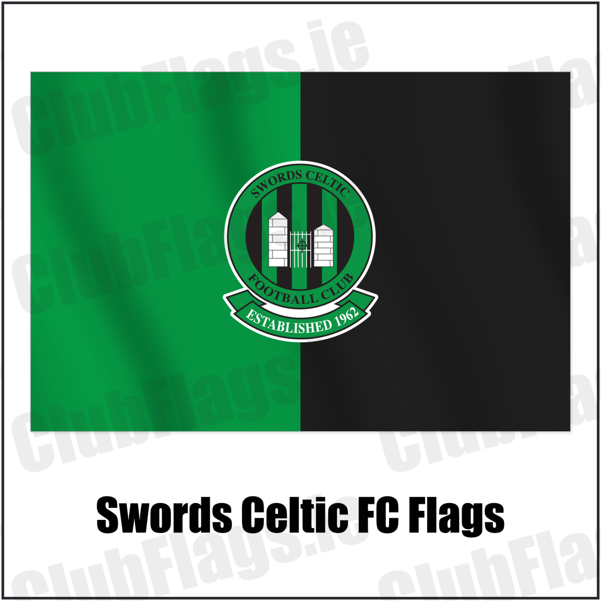 Swords Celtic FC Flags with the club crest and colours, Dublin Football - ClubFlags.ie