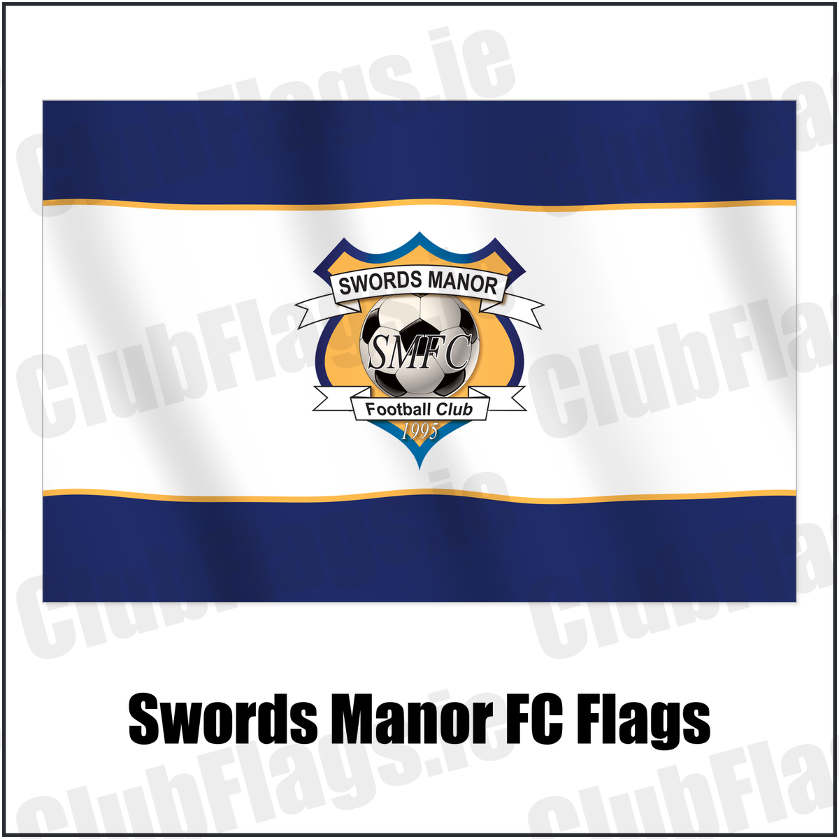 Swords Manor FC Flags with the club crest and colours, Dublin Football - ClubFlags.ie
