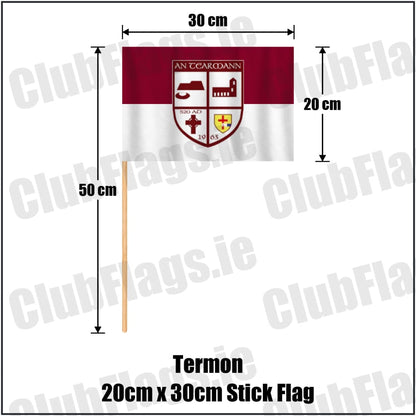 Termon 20cm x 30cm Stick Flag in maroon and white, featuring the club crest on realistic fabric with gentle vertical folds; County Donegal GAA. ClubFlags.ie.