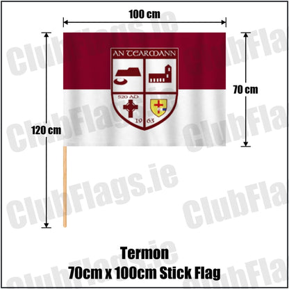 Termon 70cm x 100cm Stick Flag in maroon and white, featuring the club crest on realistic fabric with gentle vertical folds; County Donegal GAA. ClubFlags.ie.