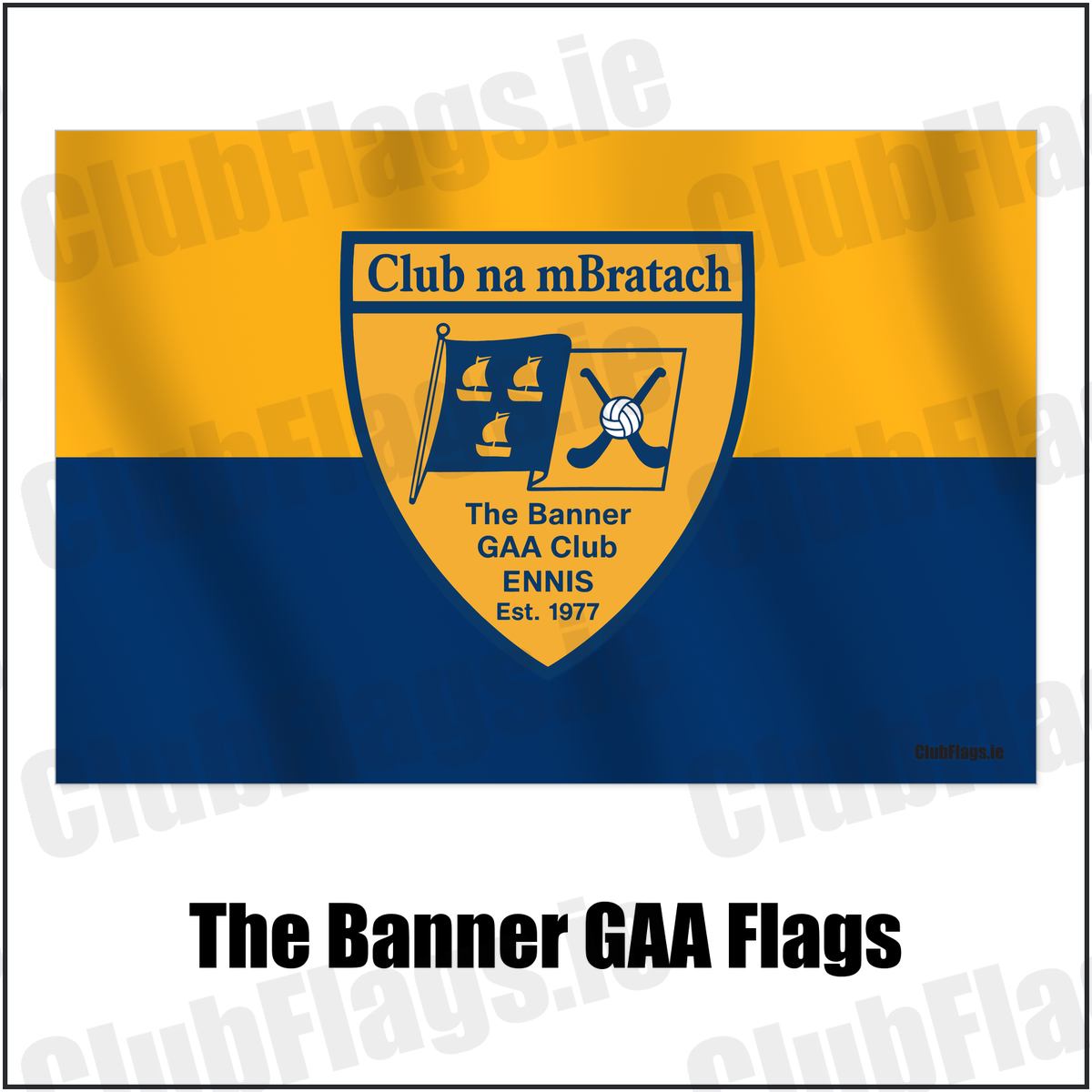 The Banner GAA Flags with the verified club crest and colours, Clare GAA - ClubFlags.ie